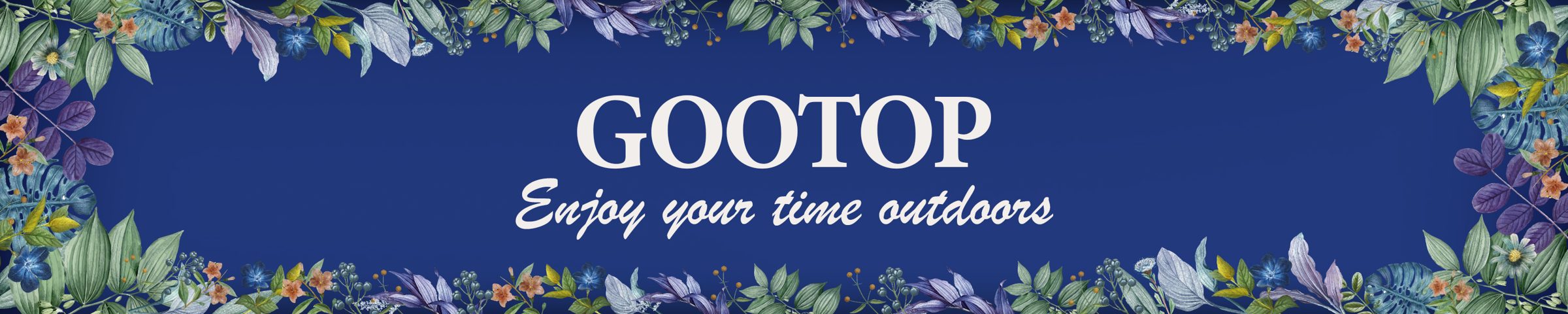 GOOTOP — enjoy your time outdoors